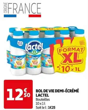 Auchan BOL DE VIE DEMI-ÉCRÉMÉ 50 LACTEL Bouteilles 10 x 1l Soit le l: 1€25 offre