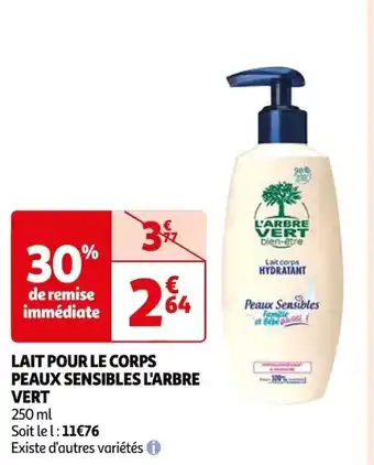 Auchan LAIT POUR LE CORPS PEAUX SENSIBLES L'ARBRE VERT offre