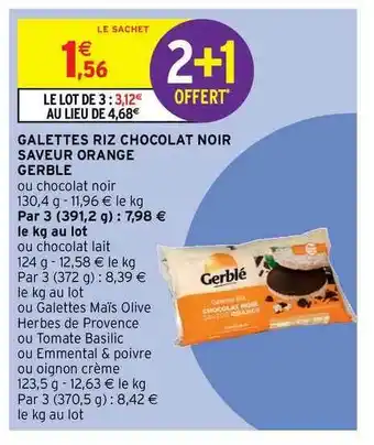 Intermarché Express Galettes Riz Chocolat Noir Saveur Orange Gerblé 2+1 Offert offre