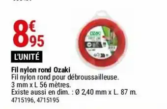 Gamm vert Fil nylon rond ozaki offre