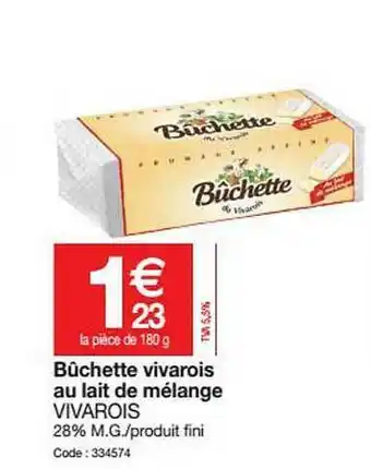 Promocash Bûchette Vivarois Au Lait De Mélange Vivarois offre