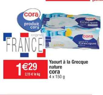 Cora x Carrefour Yaourt a La grecque nature cora offre