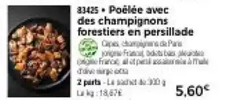 Thiriet Poélée avec des champignons forestiers en persillade offre