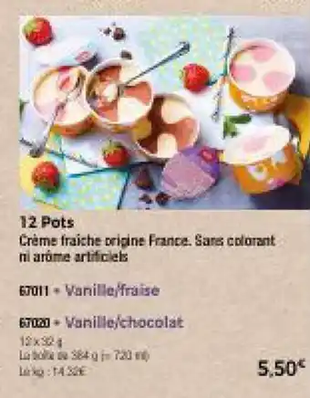 12 Pots Crème fraiche origine France. Sans colorant ni arome artificilels