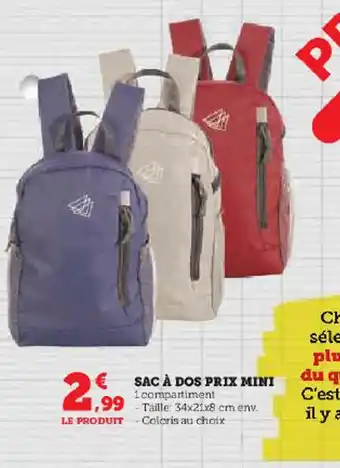 Hyper U SAC À DOS PRIX MINI 1 compartiment 1,99 Taille: 34x21x8 cm env. offre
