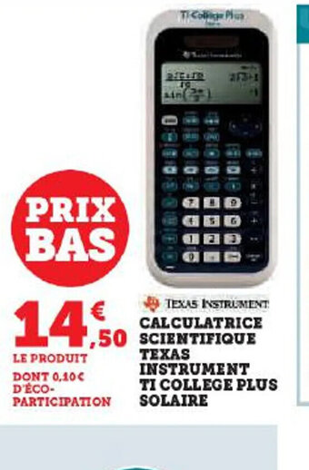 Hyper U CALCULATRICE SCIENTIFIQUE TEXAS INSTRUMENT TI COLLEGE PLUS SOLAIRE offre