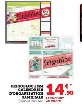 Hyper U FRIGOBLOC 2024 - CALENDRIER D'ORGANISATION offre