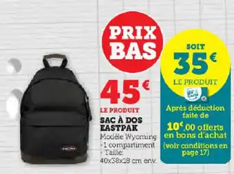 Hyper U LE PRODUIT SAC À DOS EASTPAK Modèle Wyoming -1 compartiment +Taille: offre