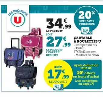 Hyper U CARTABLE À ROULETTES U ,99 2 compartiments offre