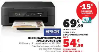 Hyper U IMPRIMANTE ECOTANK MULTIFONCTION Référence Expression Home XP-2200 offre