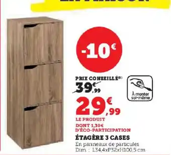Hyper U LE PRODUIT DONT 1,30€ D'ÉCO-PARTICIPATION ÉTAGÈRE 3 CASES offre