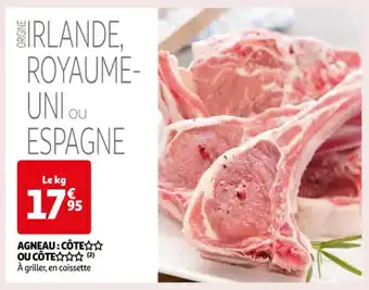 Auchan AGNEAU: CÔTE✩✩ OU CÔTE (2) À griller, en caissette offre