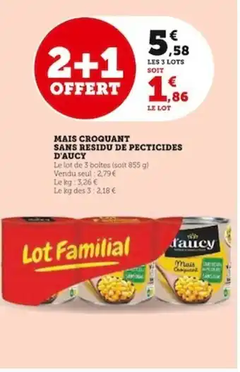 Super U MAIS CROQUANT SANS RESIDU DE PECTICIDES D'AUCY offre