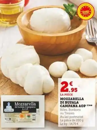 Super U MOZZARELLA DI BUFALA CAMPANA AOP (²) Billes, Bonbons ou Tresses offre