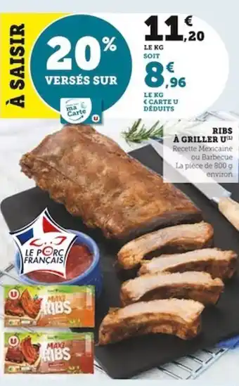 Super U RIBS À GRILLER U Recette Mexicaine ou Barbecue La pièce de 800 g environ offre