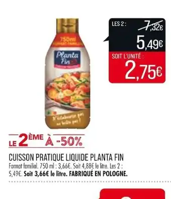 Match CUISSON PRATIQUE LIQUIDE PLANTA FIN offre