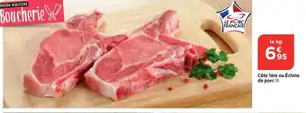 Côte 1ère ou Échine de porc (A)