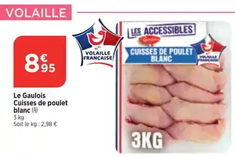 Bi1 Le Gaulois Cuisses de poulet blanc (A) offre