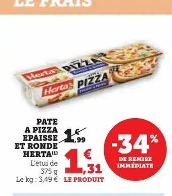 U Express Pâte à pizza épaisse et ronde herta offre