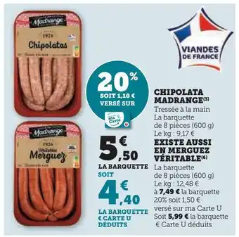 Super U Chipolata madrange existe aussi en merguez veritable offre