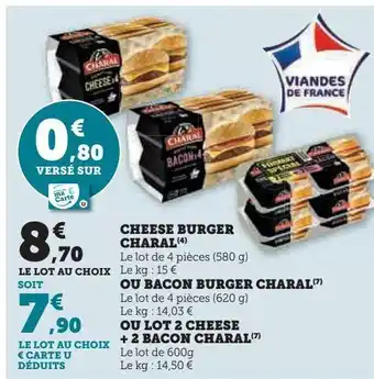 Super U Cheese burger charal ou bacon burger charal ou lot 2 cheese + 2 bacon charal offre