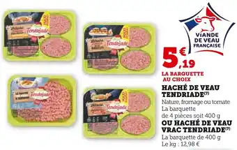 U Express Tendriade haché de veau offre