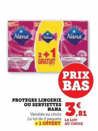 Super U Proteges lingerie ou serviettes nana offre