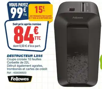 Bureau Vallée Fellowes destructeur lx65 offre