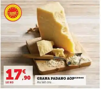 Super U Grana padano aop offre