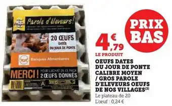 Hyper U Oeufs dates du jour de ponte calibre moyen/gros parole d'eleveurs oeufs de nos villages offre