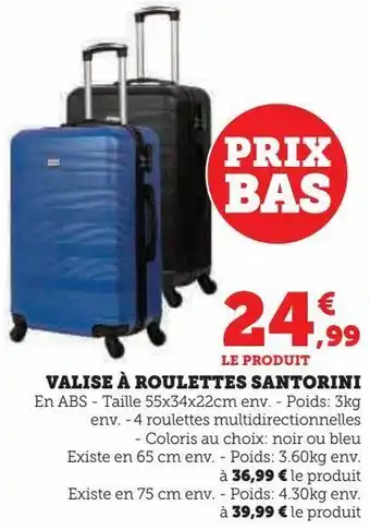 Hyper U Valise à roulettes santorini offre