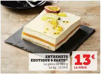 Hyper U Entremets exotique 6 parts offre