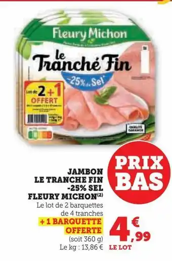 Hyper U Jambon le tranche fin -25% sel fleury michon offre