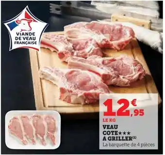 Hyper U Veau cote a griller offre