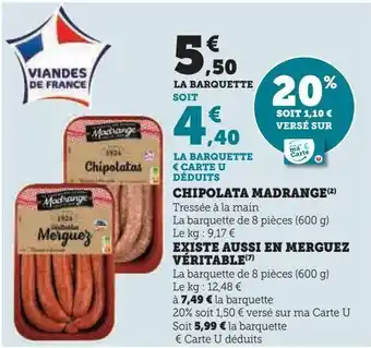 Hyper U Chipolata madrange existe aussi en merguez véritable offre
