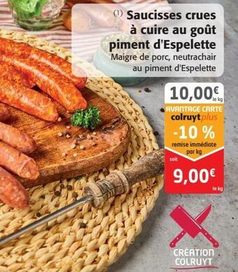 Colruyt Saucisses crues à cuire au goût piment d'espelette offre