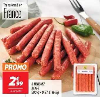 Netto 6 MERGUEZ NETTO offre