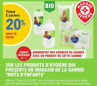 SUR LES PRODUITS D'HYGIÈNE BIO PRÉSENTS EN MAGASIN DE LA GAMME "MOTS D'ENFANTS"