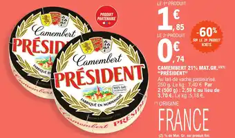 E.Leclerc Express CAMEMBERT 21% MAT.GR.(2)(1) "PRÉSIDENT" offre