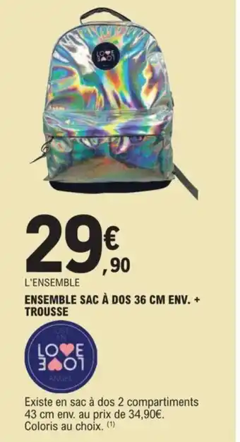 E.Leclerc ENSEMBLE SAC À DOS 36 CM ENV. + TROUSSE offre