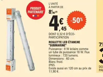 E.Leclerc REGLETTE LED ÉTANCHE "SUBMARINE" offre