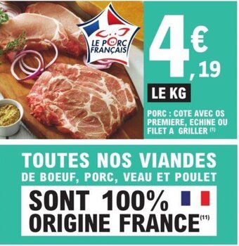 E.Leclerc PORC : COTE AVEC OS PREMIERE, ECHINE OU FILET A GRILLER (¹) offre