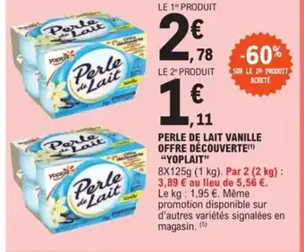 E.Leclerc PERLE DE LAIT VANILLE OFFRE DÉCOUVERTE(¹) "YOPLAIT" offre