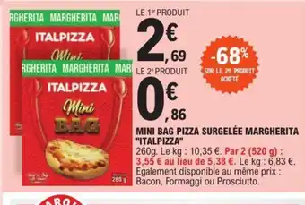 E.Leclerc MINI BAG PIZZA SURGELÉE MARGHERITA "ITALPIZZA" offre