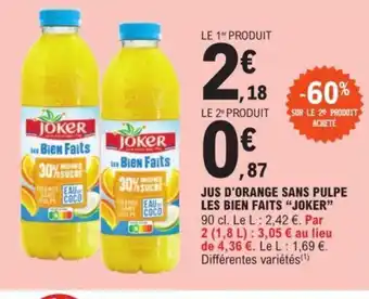 E.Leclerc JUS D'ORANGE SANS PULPE LES BIEN FAITS “JOKER” offre