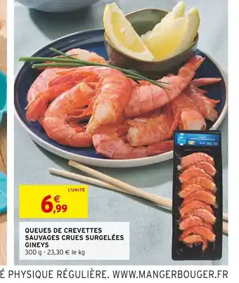Intermarché QUEUES DE CREVETTES SAUVAGES CRUES SURGELÉES GINEYS offre