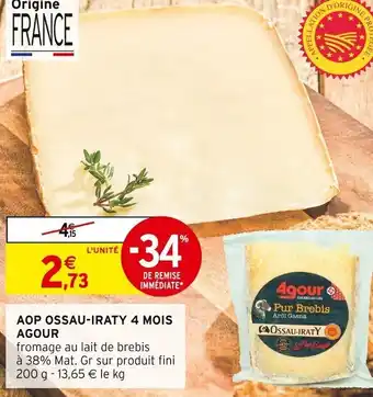 Intermarché AOP OSSAU-IRATY 4 MOIS AGOUR offre