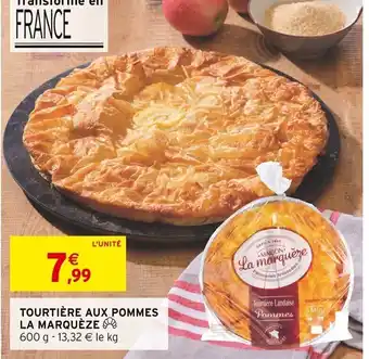 Intermarché TOURTIÈRE AUX POMMES LA MARQUÈZE offre