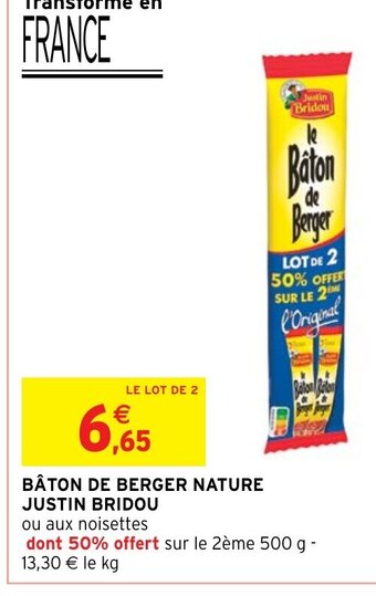 Intermarché BÂTON DE BERGER NATURE JUSTIN BRIDOU offre
