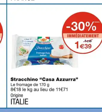 Monoprix Casa azzurra stracchino offre
